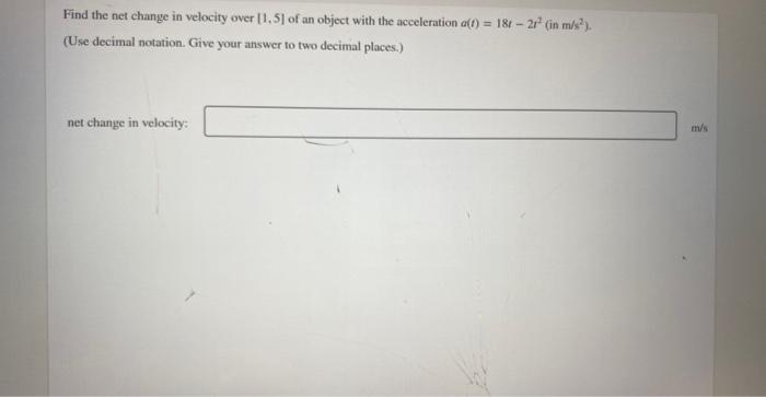 solved-find-the-net-change-in-velocity-over-1-5-of-an-chegg