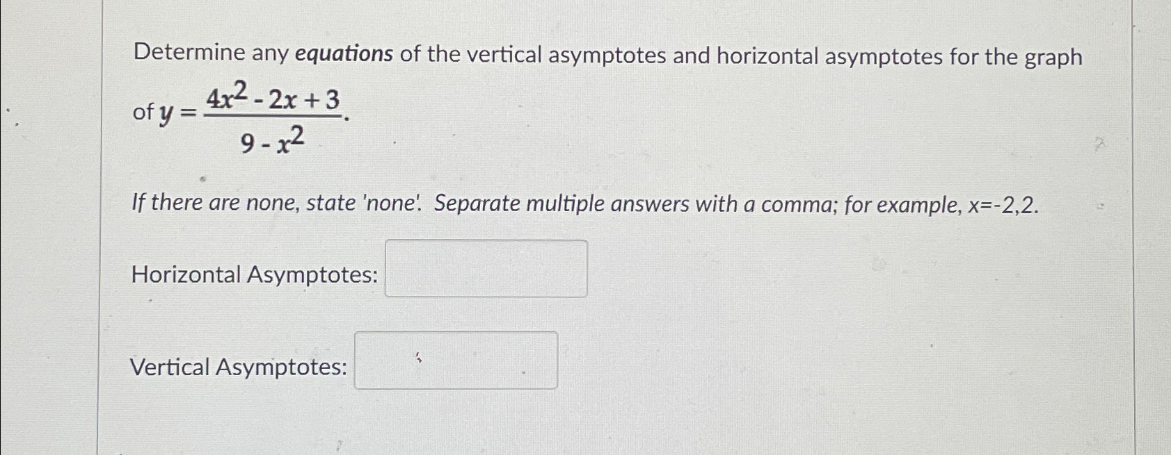 Solved Determine Any Equations Of The Vertical Asymptotes 2999