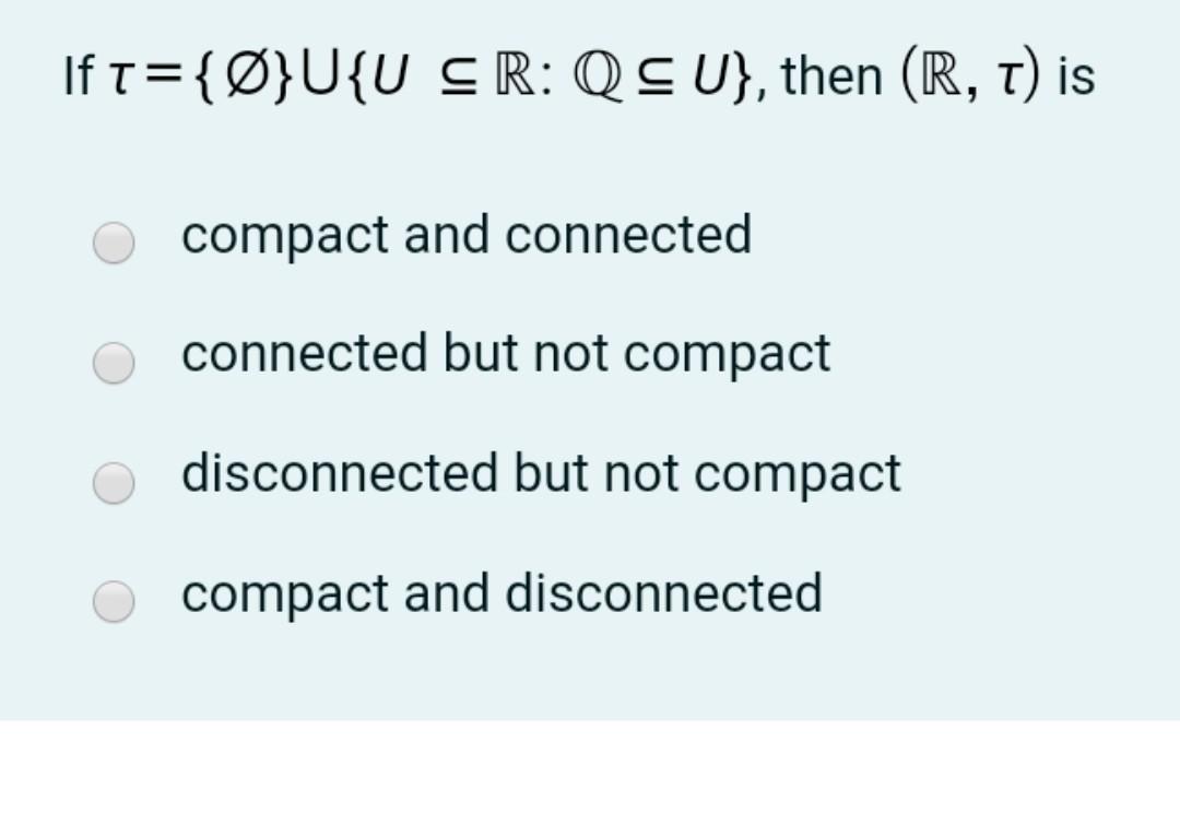 Solved If T O U U Sr Q U Then R T Is Compact And Chegg Com