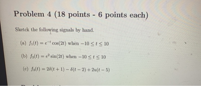 Solved Problem 4 (18 points - 6 points each) Sketck the | Chegg.com