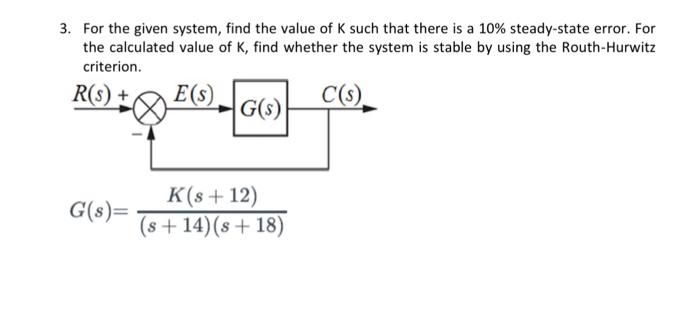 Solved 3. For the given system, find the value of K such | Chegg.com