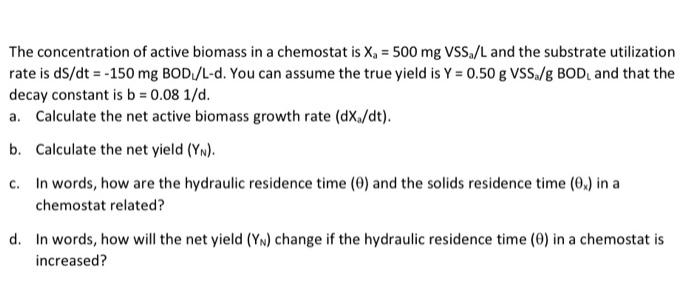 Solved The concentration of active biomass in a chemostat is | Chegg.com
