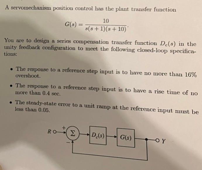 Solved A servomechanism position control has the plant | Chegg.com