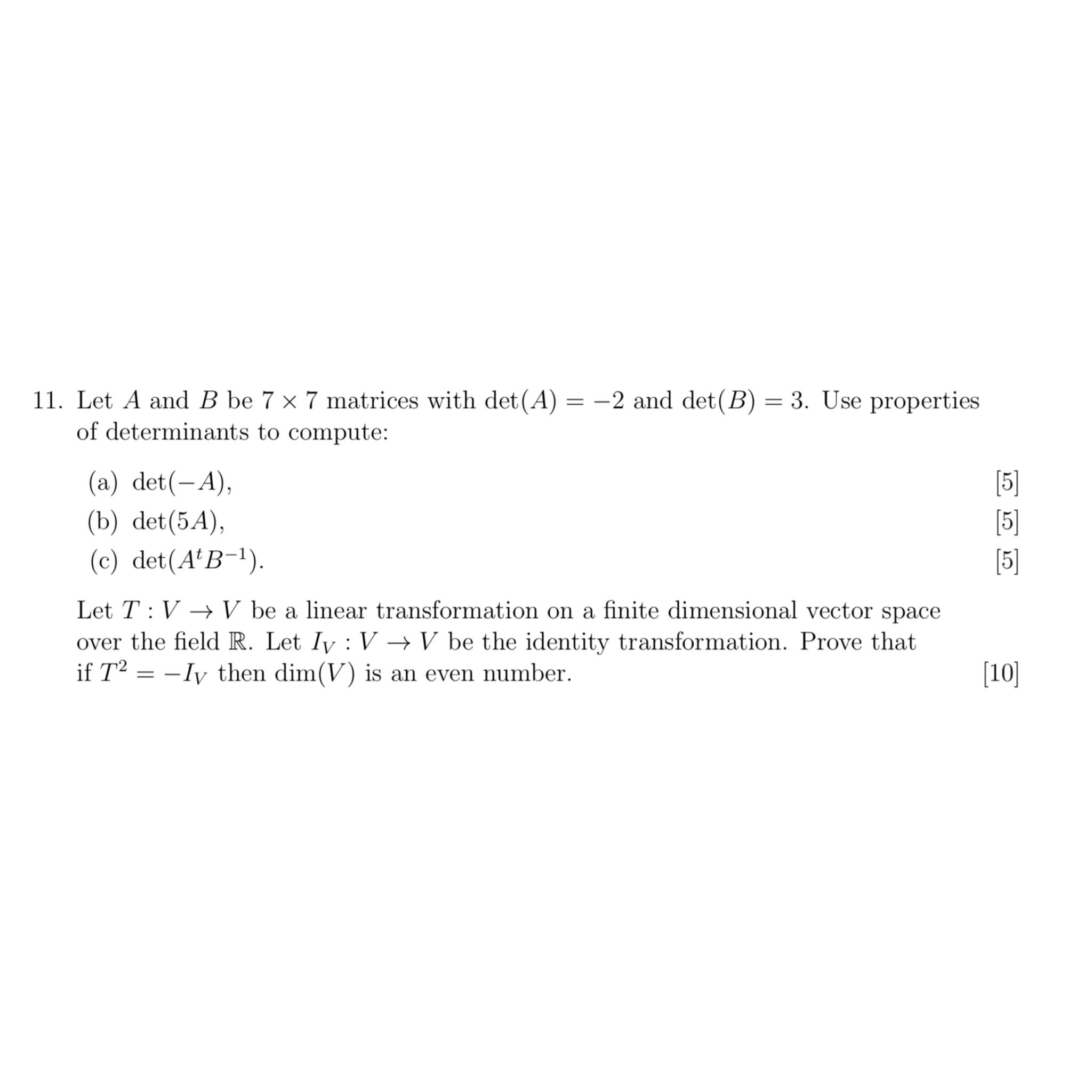 Solved Let A And B ﻿be 7×7 ﻿matrices With Det(A)=-2 ﻿and | Chegg.com