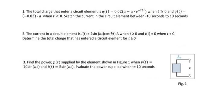 Solved 1. The total charge that enter a circuit element is | Chegg.com