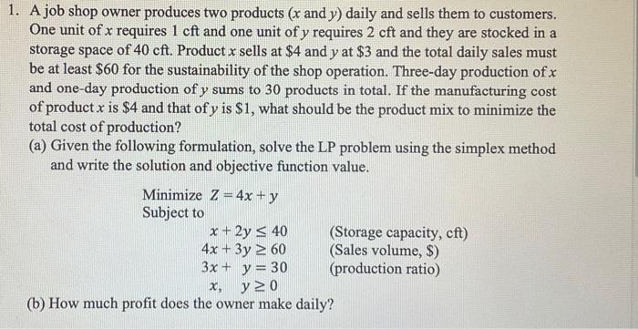 Solved A job shop owner produces two products ( x and y ) | Chegg.com