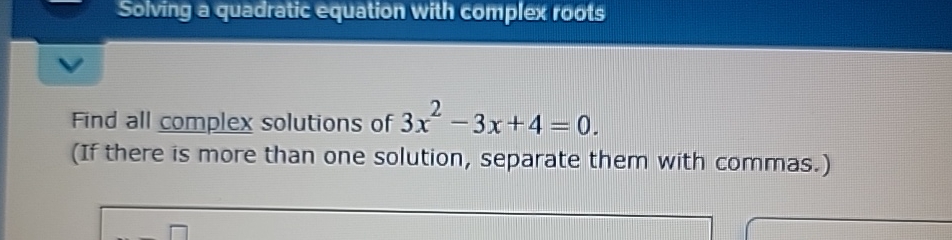 Solved Solving A Quadratic Equation With Complex Rootsfind Chegg Solved Solving A Quadratic Equation With Complex Rootsfind Chegg