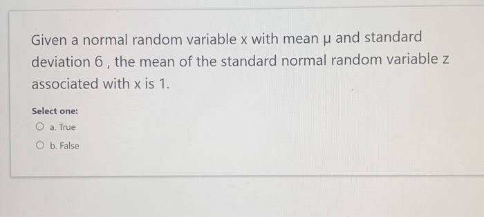 Solved Given a normal random variable x with mean u and | Chegg.com