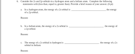 Solved 6. Consider the 2s and 2p orbitals in a hydrogen atom | Chegg.com