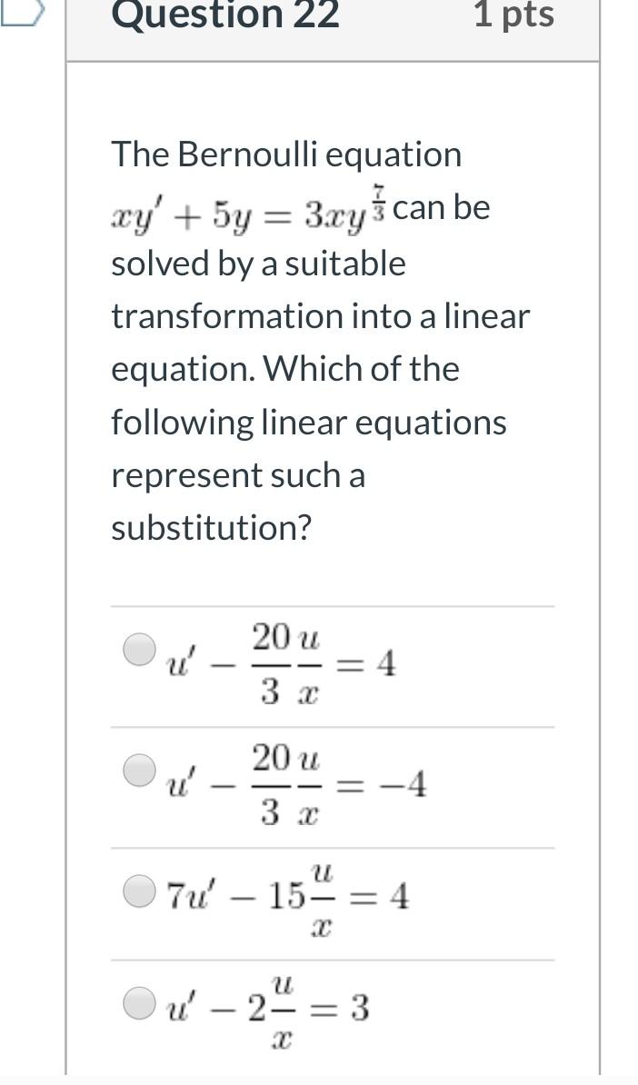 Solved Question 22 1 pts The Bernoulli equation xy' + 5y = | Chegg.com