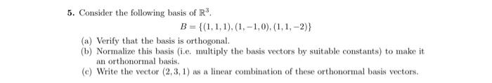 Solved 5. Consider The Following Basis Of R3. | Chegg.com