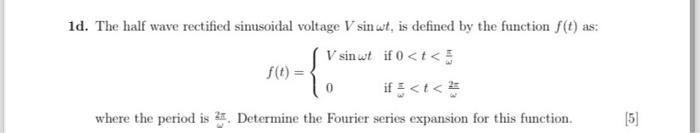 Solved 1d. The half wave rectified sinusoidal voltage | Chegg.com