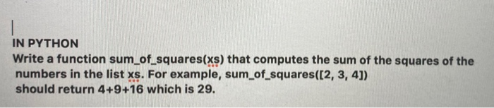 solved-in-python-write-a-function-sum-of-squares-xs-that-chegg