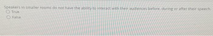 Speakers in smaller rooms do not have the ability to | Chegg.com