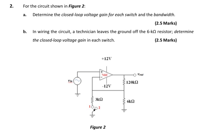 Solved 2. For the circuit shown in Figure 2: a. Determine | Chegg.com