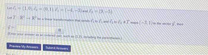 Solved Let E1=(1,0),e2=(0,1),x1=(−4,−3) And X2=(9,−5) Let | Chegg.com