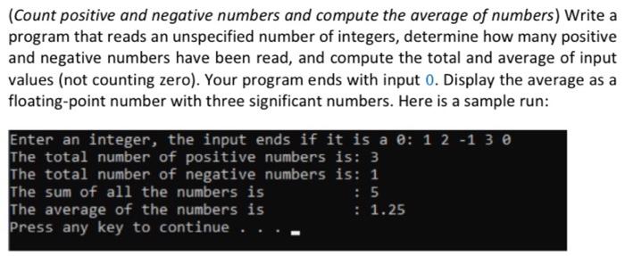 Solved (Count positive and negative numbers and compute the | Chegg.com