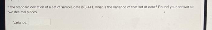 Solved If the standard deviation of a set of sample data is | Chegg.com