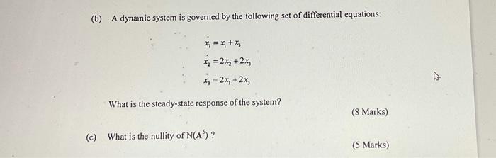 Solved (b) A dynamic system is governed by the following set | Chegg.com