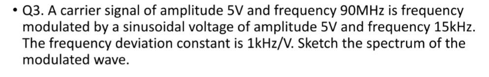 Solved - Q3. A carrier signal of amplitude 5 V and frequency | Chegg.com
