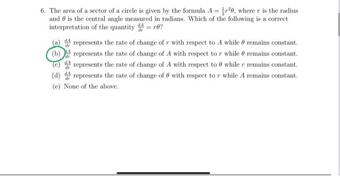 Solved 6. The area of a sector of a circle is given by the | Chegg.com