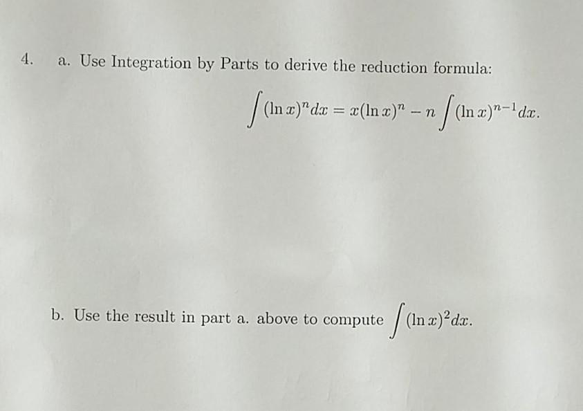 Solved 4. a. Use Integration by Parts to derive the | Chegg.com