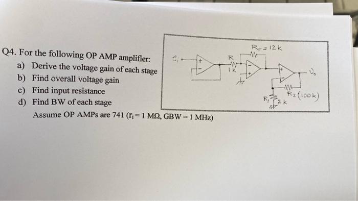 Solved Q4. For the following OP AMP amplifier: a) Derive the | Chegg.com