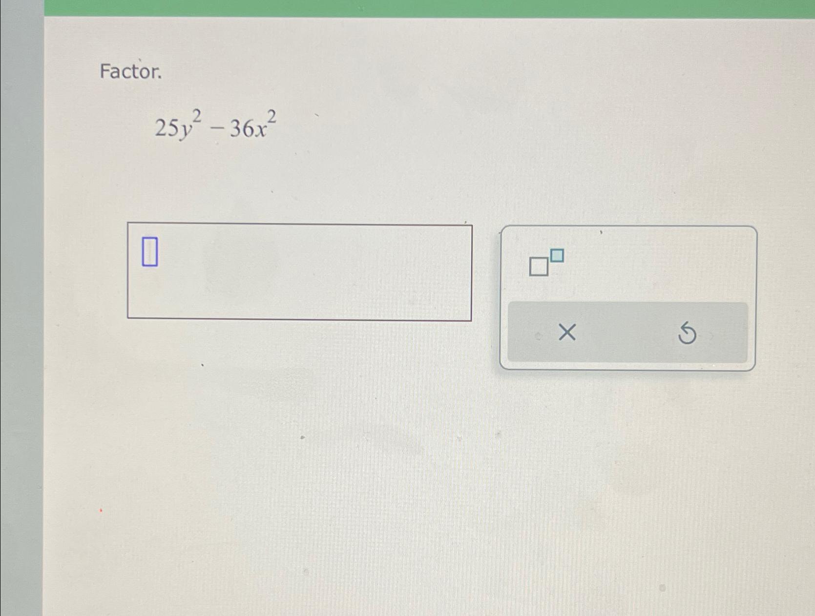 solved-factor-25y2-36x2-chegg