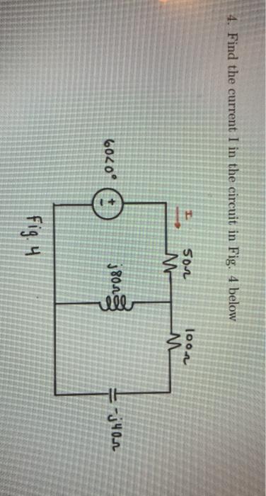 Solved 4. Find the current I in the circuit in Fig. 4 below | Chegg.com