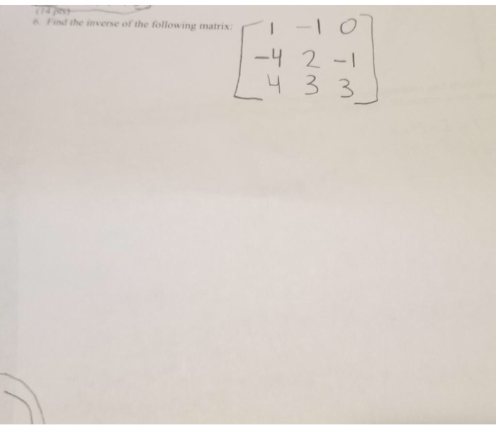 Solved Find The Inverse Or The Following Matrix: - 1 -4. 2 | Chegg.com