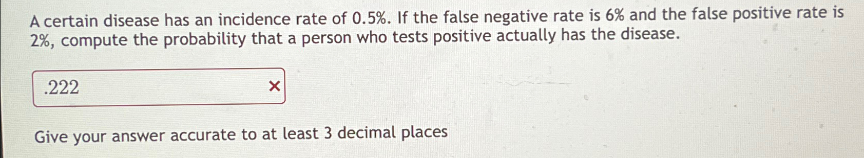 Solved A certain disease has an incidence rate of 0.5%. ﻿If | Chegg.com