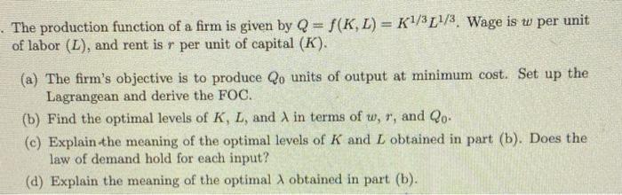 Solved . The production function of a firm is given by Q = | Chegg.com