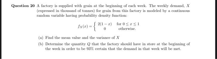 Solved Question 20 A factory is supplied with grain at the | Chegg.com