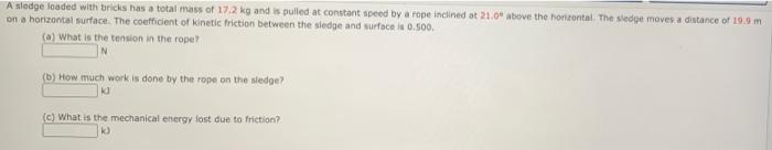 Solved A sledge loaded with bricks has a total mass of 17.2 | Chegg.com