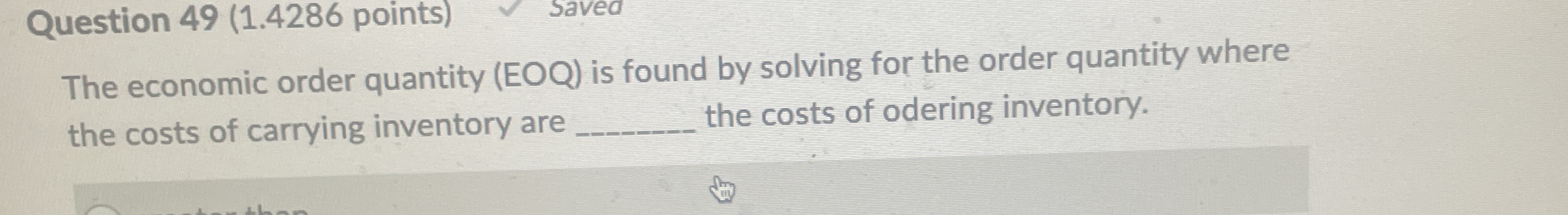 Solved The economic order quantity (EOQ) ﻿is found by | Chegg.com