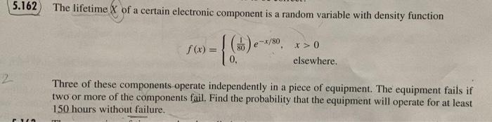 Solved 5.162 The lifetime X of a certain electronic | Chegg.com