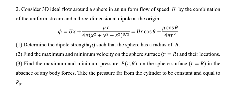 Solved Consider 3D ideal flow around a sphere in an uniform | Chegg.com