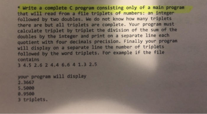 Solved *Write a complete C program consisting only of a main | Chegg.com