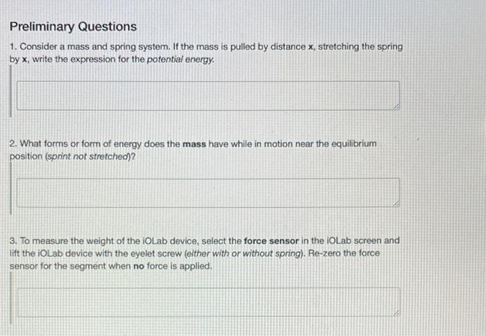 Solved Preliminary Questions 1. Consider a mass and spring | Chegg.com