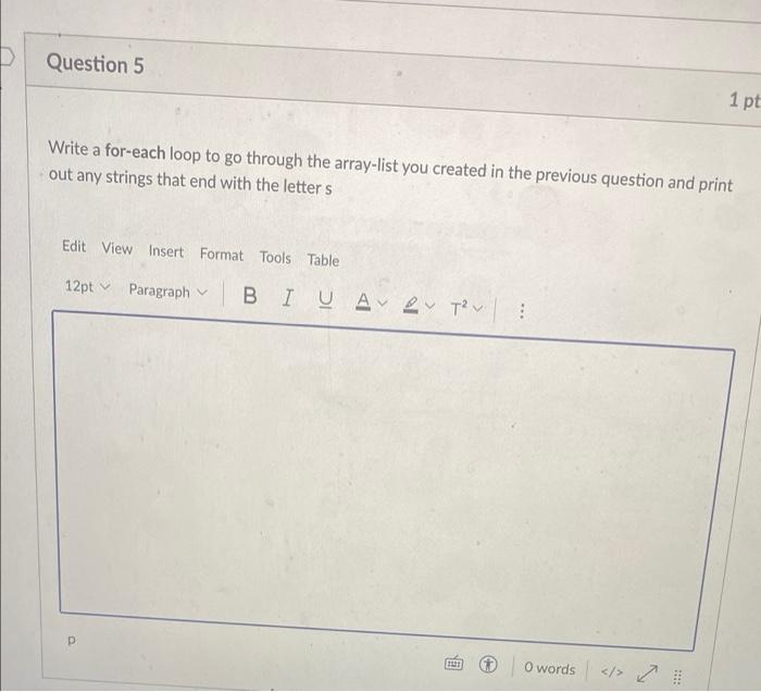 Solved Question 5 1 pt Write a for-each loop to go through | Chegg.com
