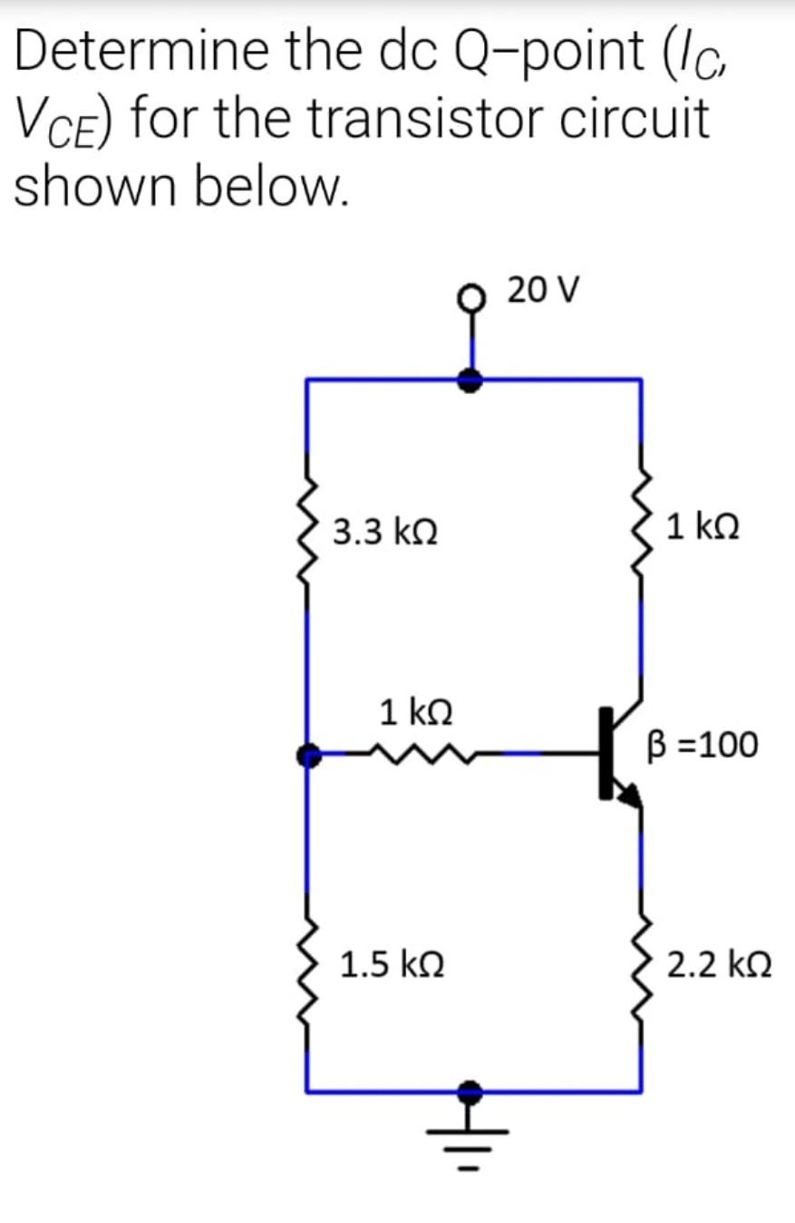 Solved Determine the dc Q-point (Ic, Vce) for the transistor | Chegg.com