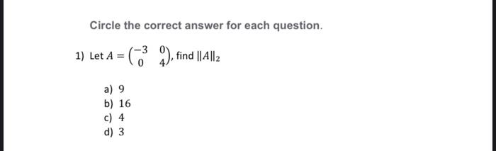 Solved Circle the correct answer for each question. 1) Let | Chegg.com