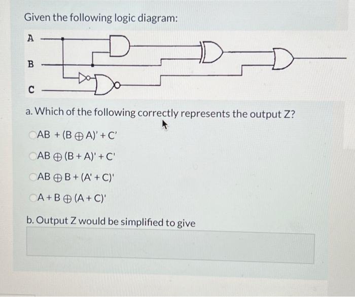 Given The Following Logic Diagram: A. Which Of The | Chegg.com