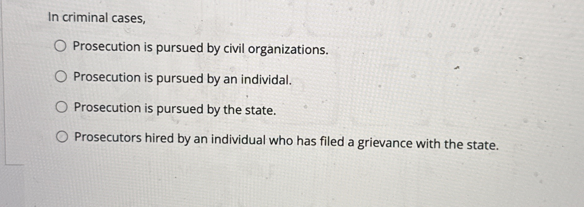 Solved In criminal cases,Prosecution is pursued by civil | Chegg.com