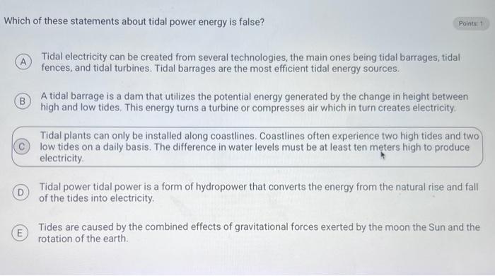 Solved Which Of These Statements About Tidal Power Energy Is | Chegg.com