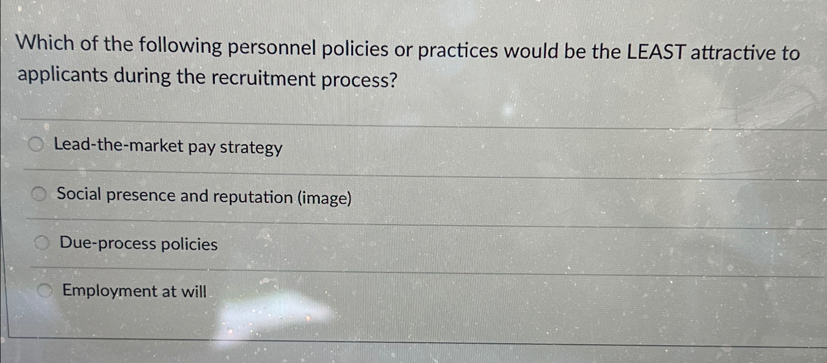 Solved Which of the following personnel policies or | Chegg.com