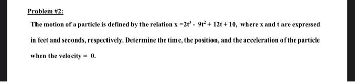Solved Problem \#2: The motion of a particle is defined by | Chegg.com