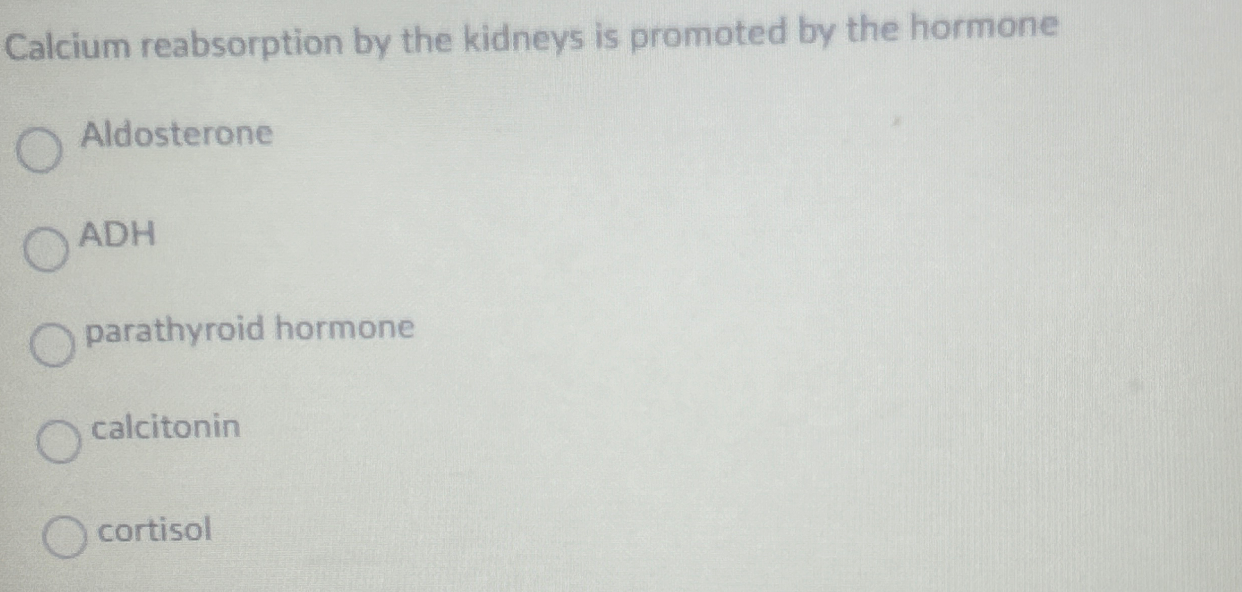 Solved Calcium reabsorption by the kidneys is promoted by | Chegg.com