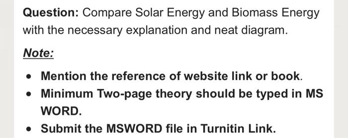 Solved Question: Compare Solar Energy And Biomass Energy | Chegg.com