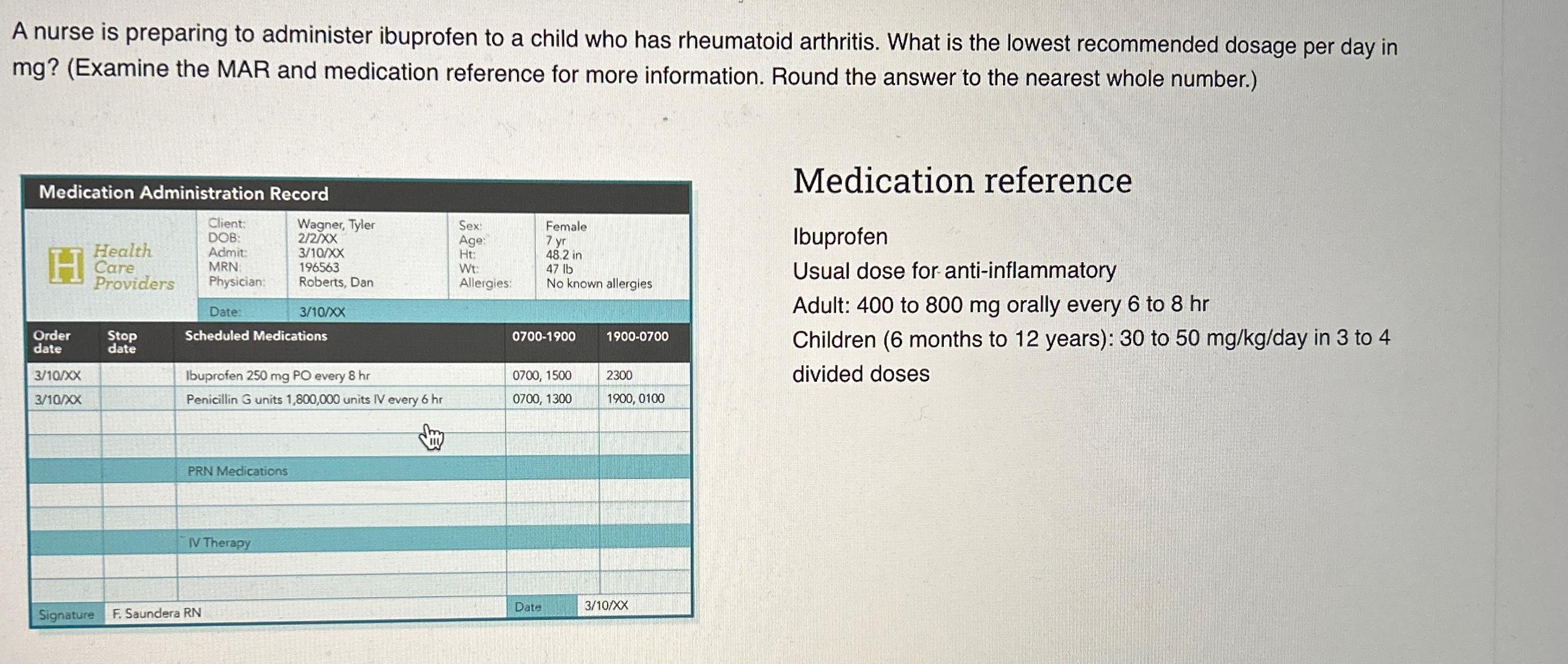 Solved A nurse is preparing to administer ibuprofen to a